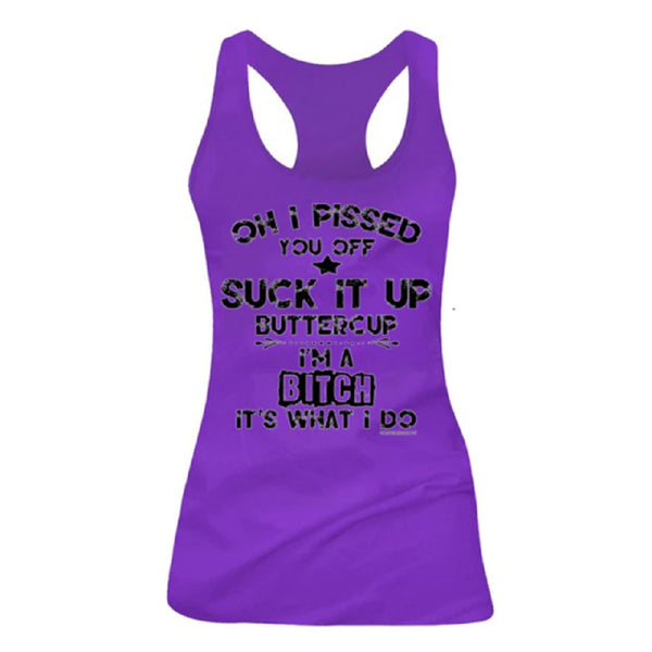 Oh, I Pissed You Off Tank Top