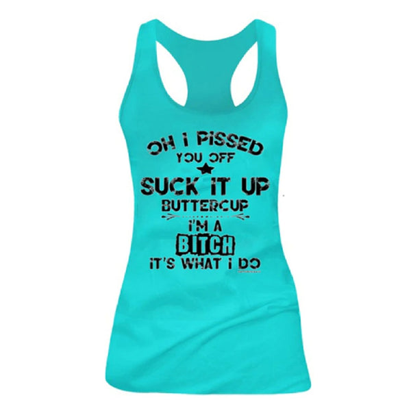 Oh, I Pissed You Off Tank Top