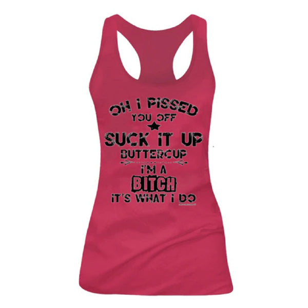 Oh, I Pissed You Off Tank Top